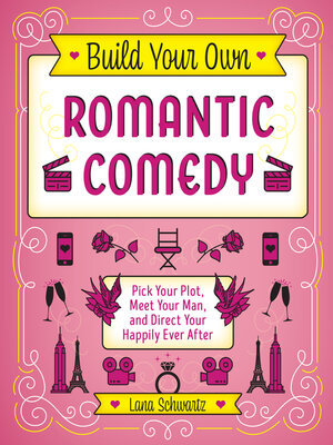 cover image of Build Your Own Romantic Comedy